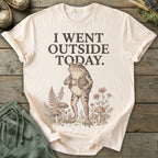 Printify T-Shirt I Went Outside Today T-Shirt