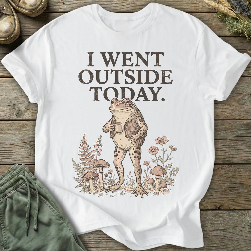 Printify T-Shirt I Went Outside Today T-Shirt