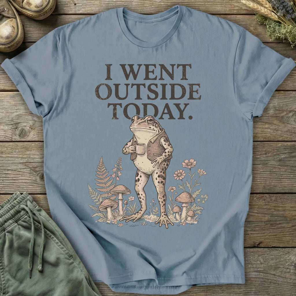 Printify T-Shirt I Went Outside Today T-Shirt