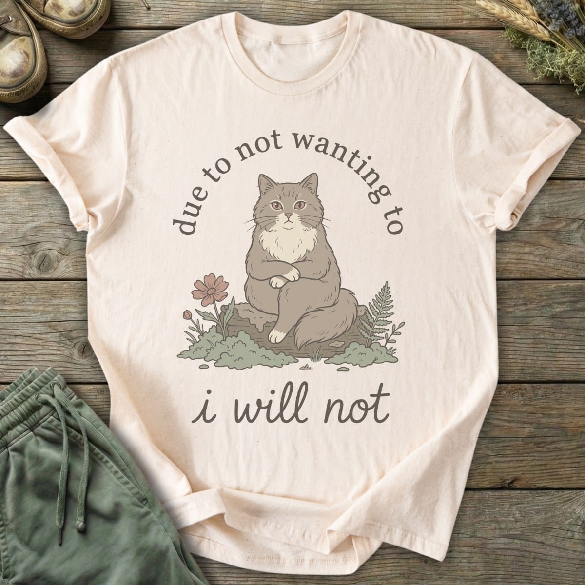 Printify T-Shirt I Will Not Cat T-Shirt