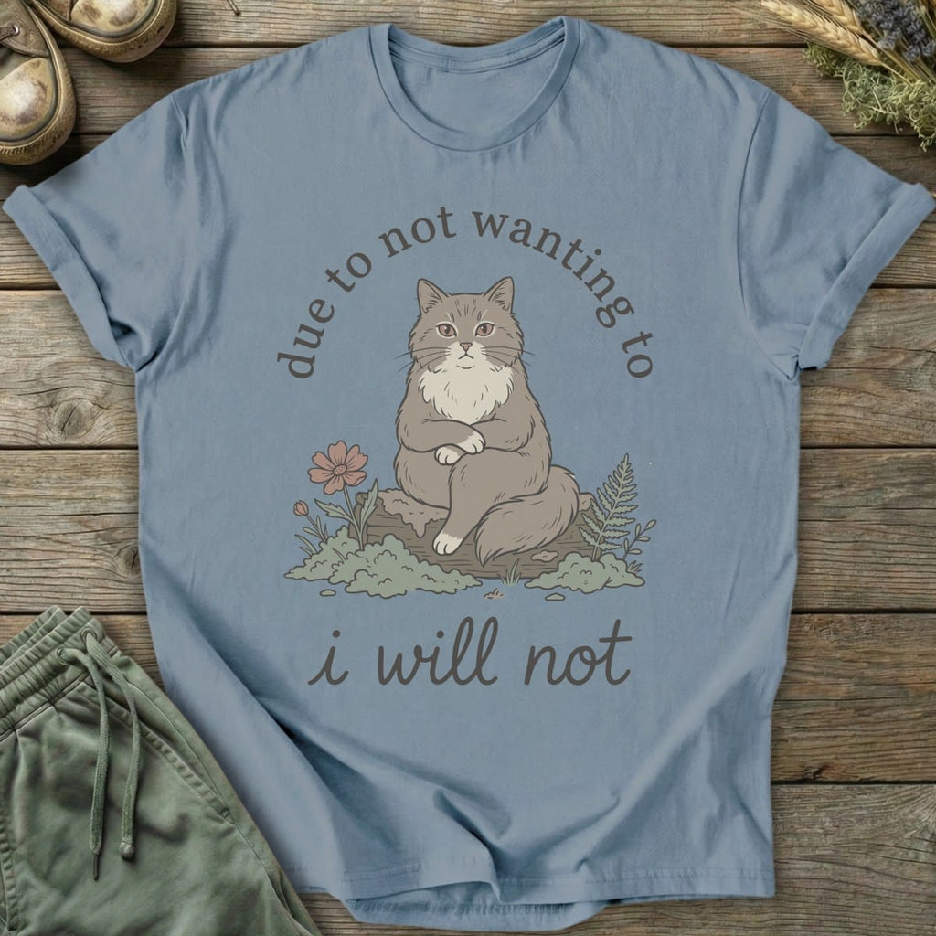 Printify T-Shirt I Will Not Cat T-Shirt