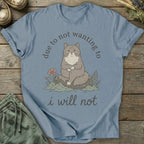 Printify T-Shirt I Will Not Cat T-Shirt