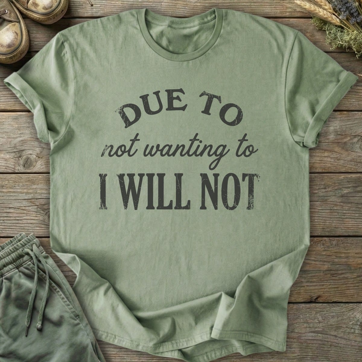 Printify T-Shirt I Will Not T-Shirt