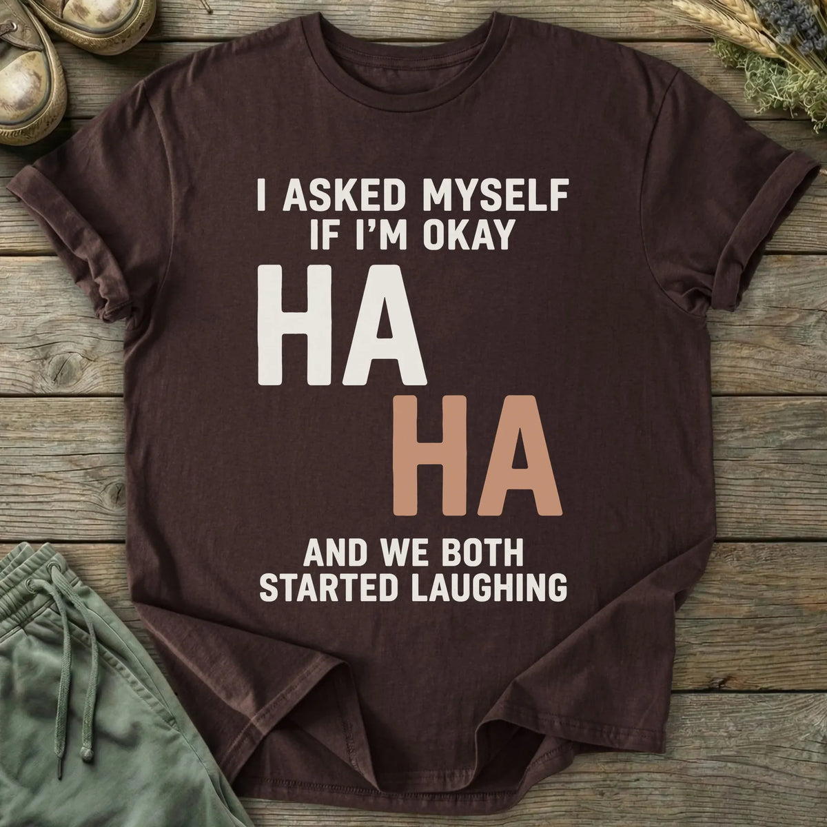 Printify T-Shirt If I'm Okay Text T-Shirt