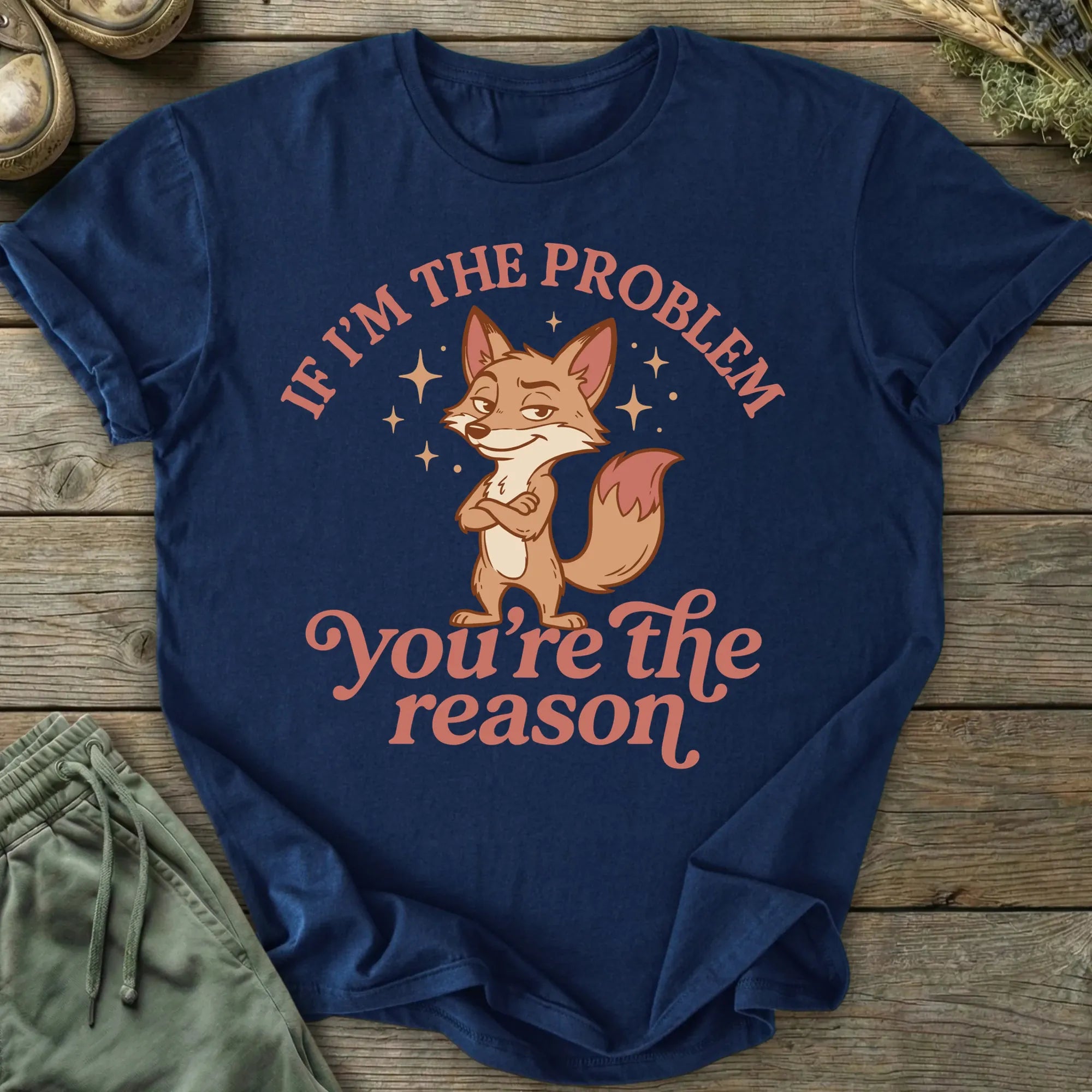 Printify T-Shirt If I'm The Problem T-Shirt