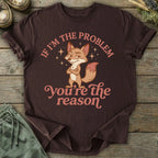 Printify T-Shirt If I'm The Problem T-Shirt