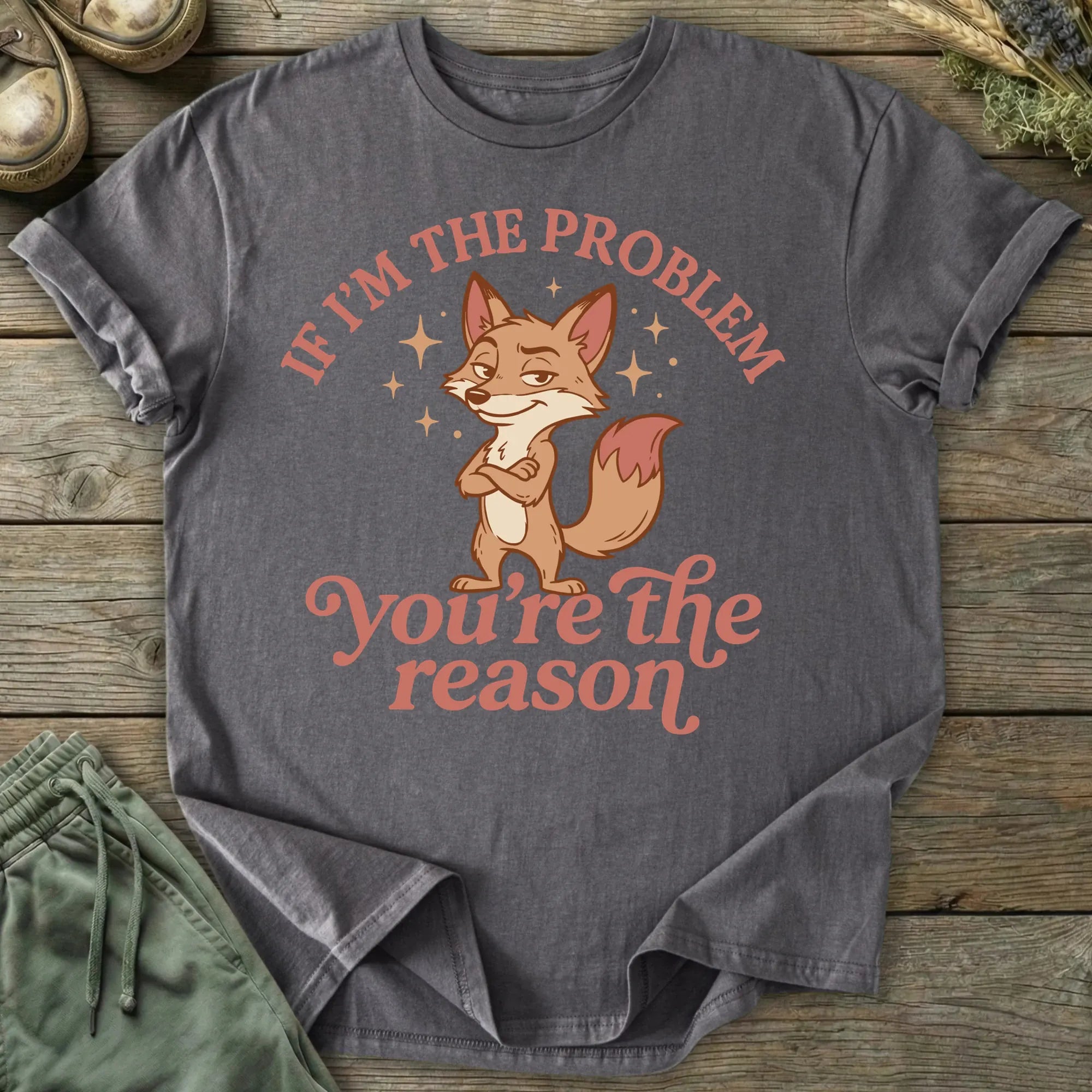 Printify T-Shirt If I'm The Problem T-Shirt