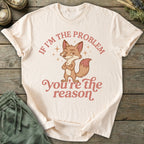 Printify T-Shirt If I'm The Problem T-Shirt