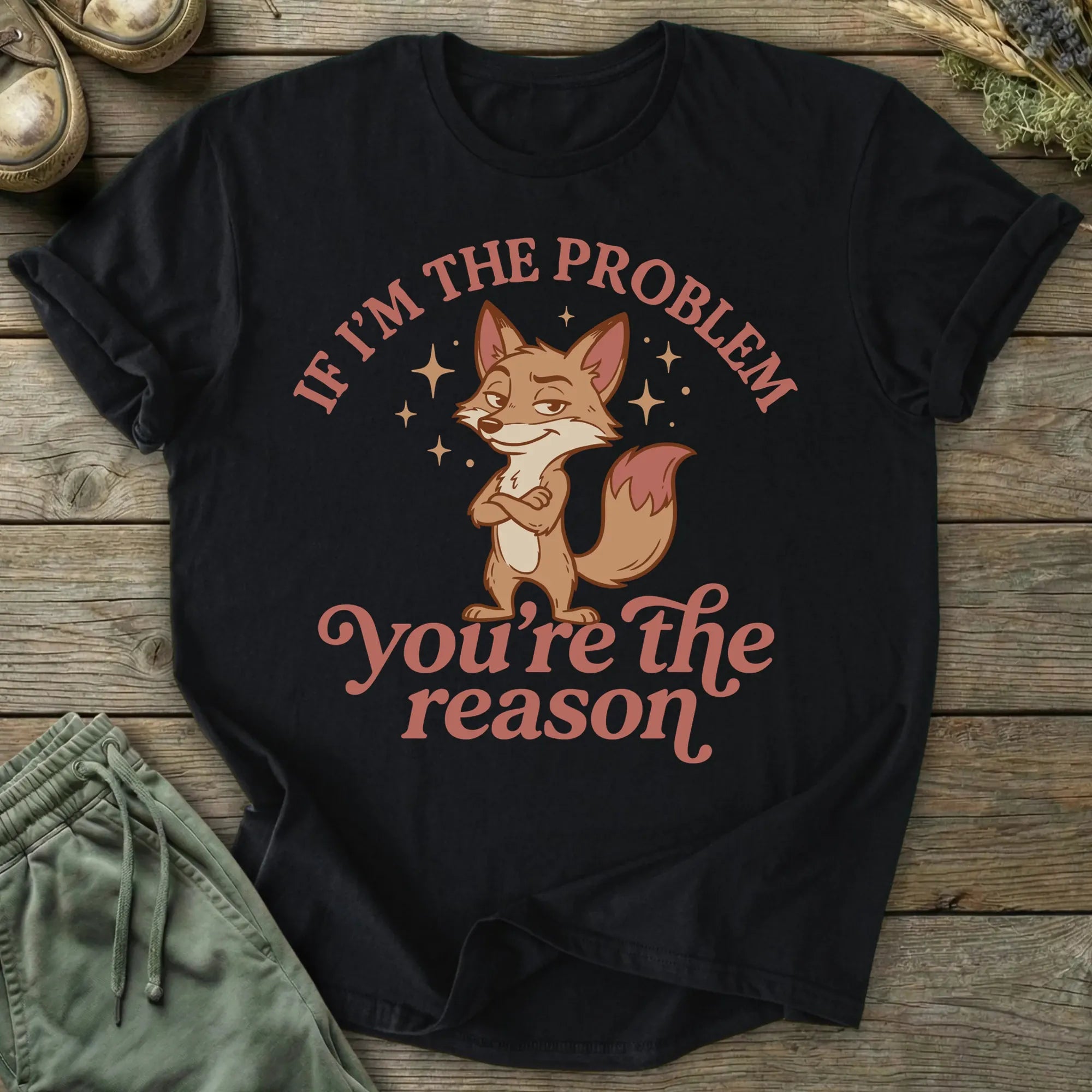 Printify T-Shirt If I'm The Problem T-Shirt
