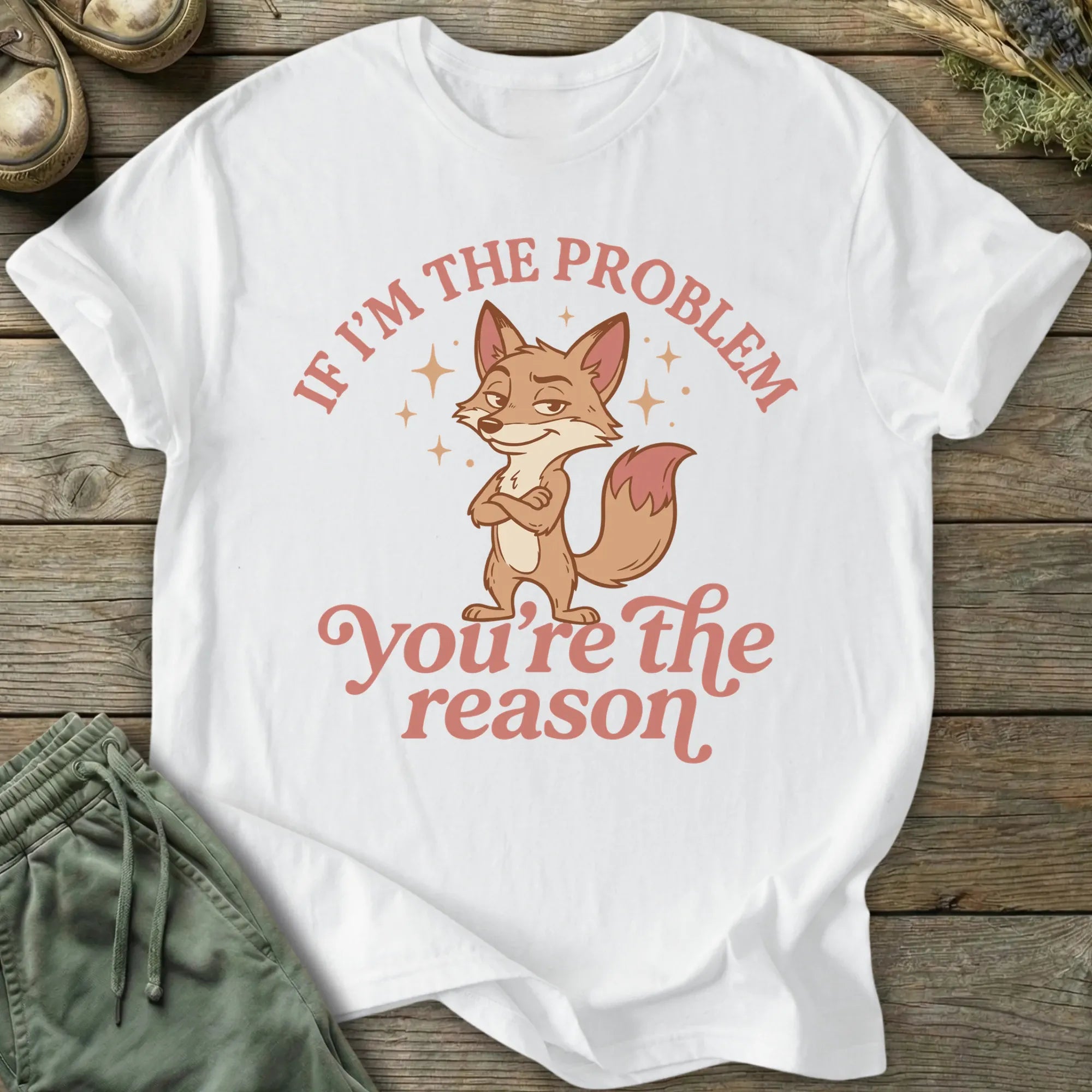 Printify T-Shirt If I'm The Problem T-Shirt