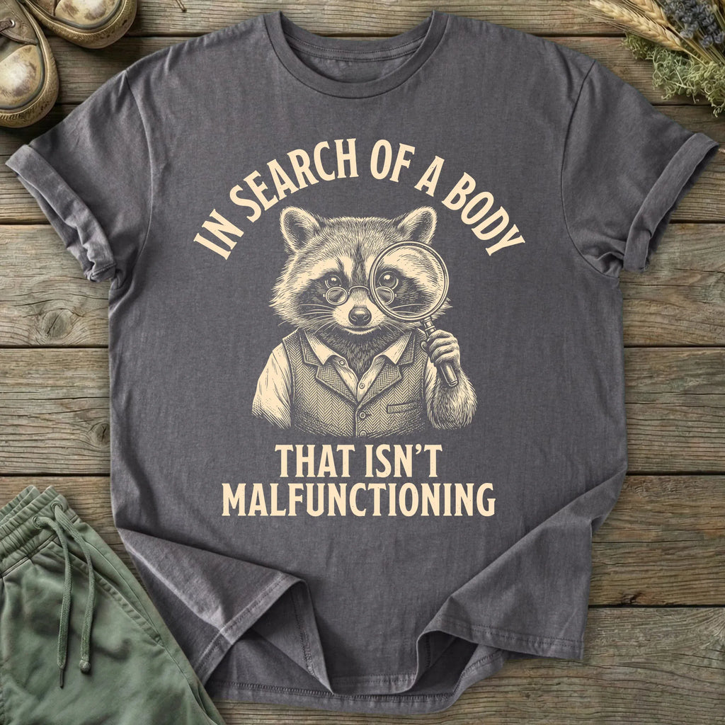 Printify T-Shirt In Search Of A Body Raccoon T-Shirt