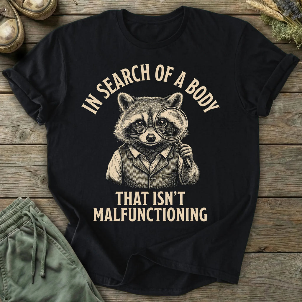 Printify T-Shirt In Search Of A Body Raccoon T-Shirt