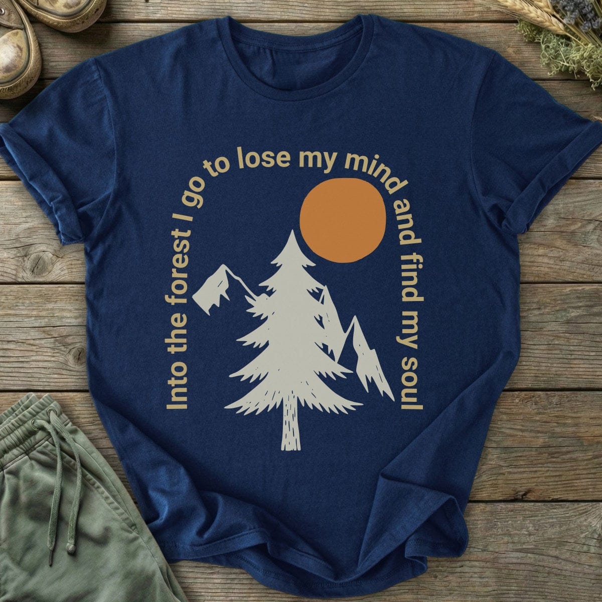Printify T-Shirt Into The Forest I Go T-Shirt