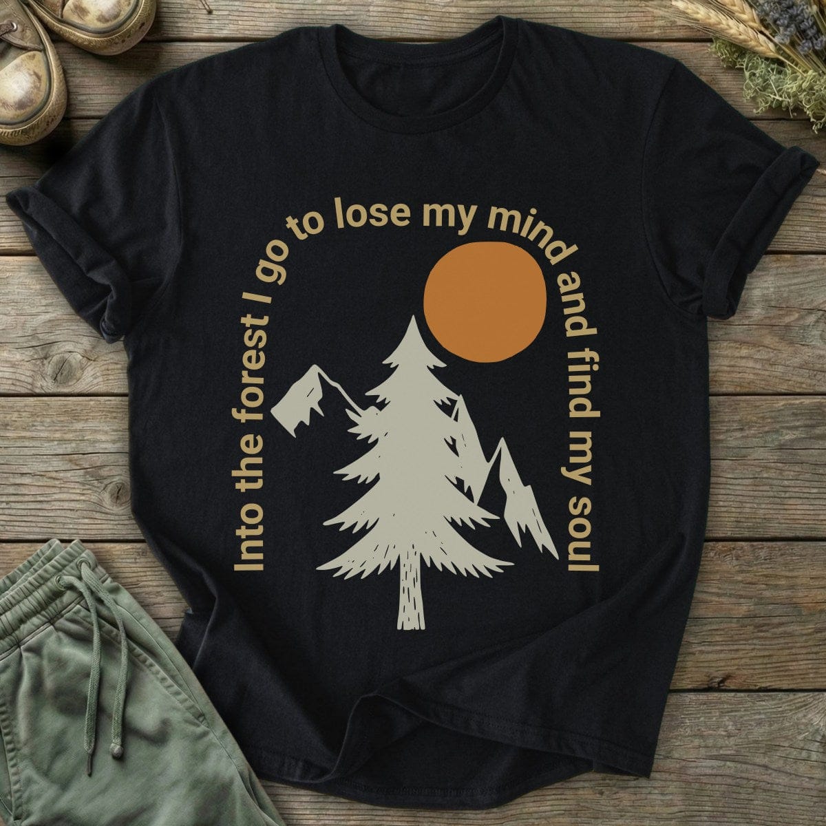 Printify T-Shirt Into The Forest I Go T-Shirt