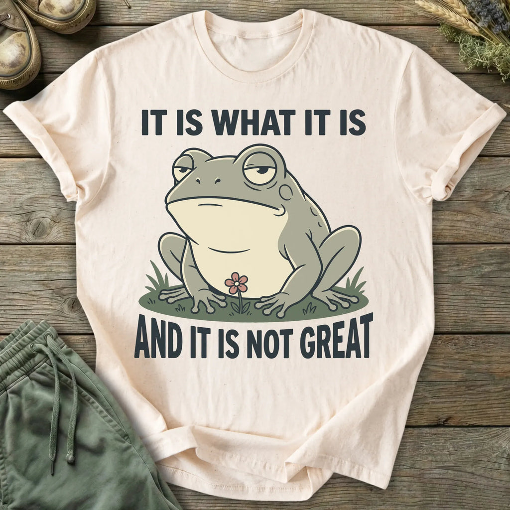 Printify T-Shirt It Is Not Great T-Shirt