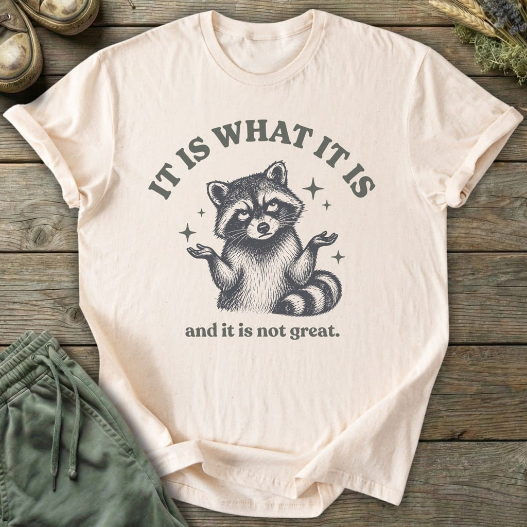 Printify T-Shirt It Is What It Is Raccoon T-Shirt