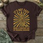 Printify T-Shirt It's Not Easy T-Shirt