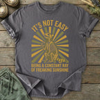 Printify T-Shirt It's Not Easy T-Shirt