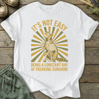 Printify T-Shirt It's Not Easy T-Shirt