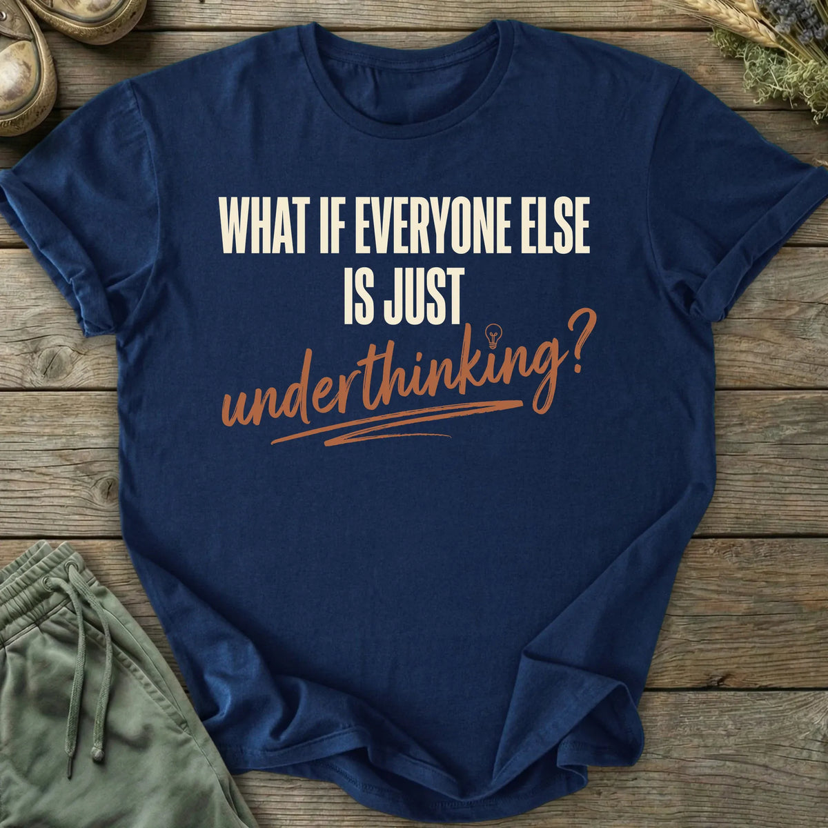 Printify T-Shirt Just Underthinking Text T-Shirt