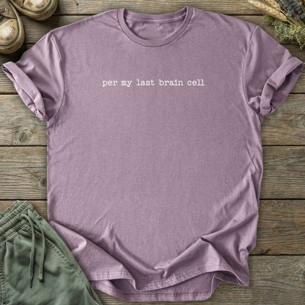Printify T-Shirt Last Brain Cell T-Shirt