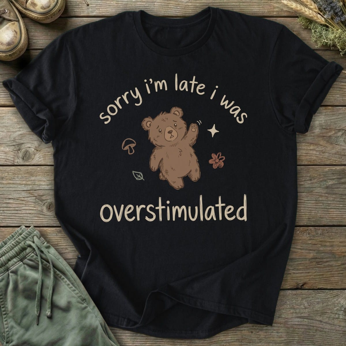 Printify T-Shirt Late Overstimulated Bear T-Shirt