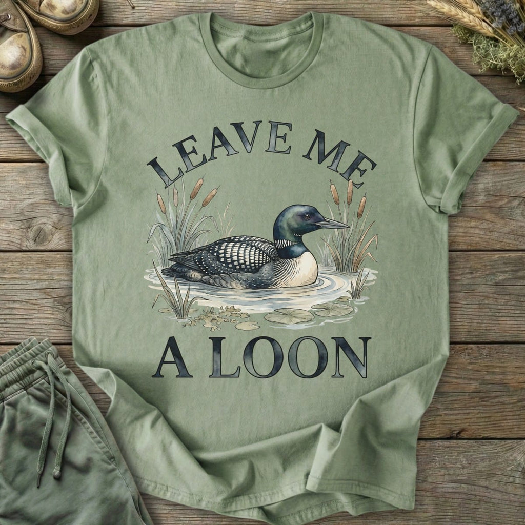 Printify T-Shirt Leave Me A Loon T-Shirt