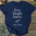 Printify T-Shirt Leave Me Alone T-Shirt