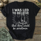 Printify T-Shirt Led To Believe T-Shirt