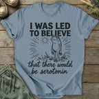 Printify T-Shirt Led To Believe T-Shirt