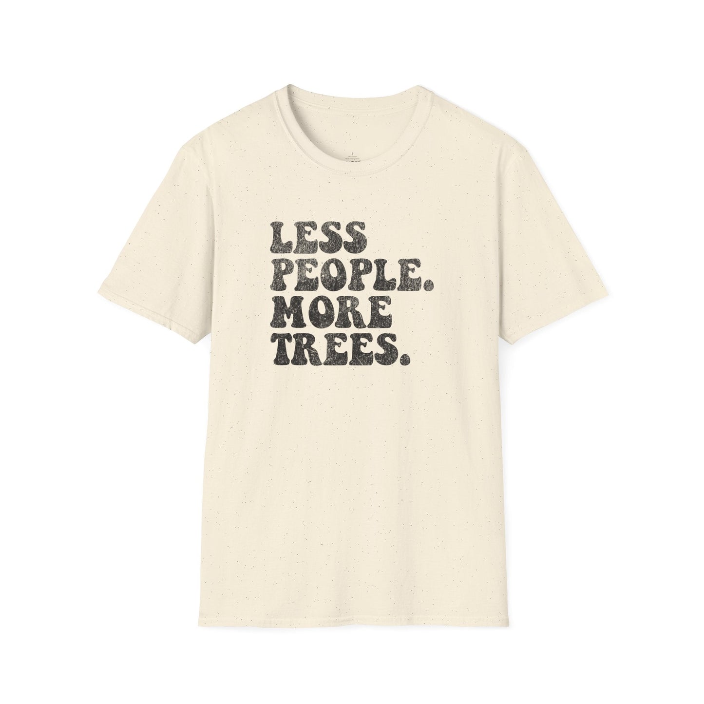 Printify T-Shirt Less People T-Shirt