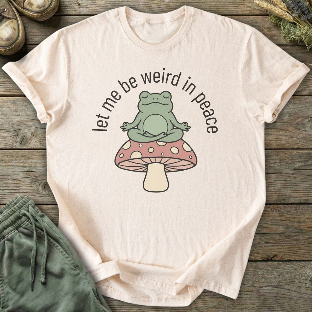 Printify T-Shirt Let Me Be Weird T-Shirt