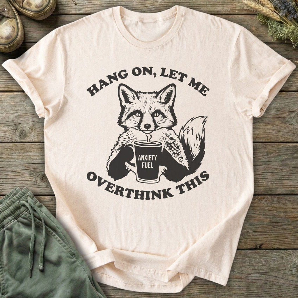 Printify T-Shirt Let Me Overthink T-Shirt