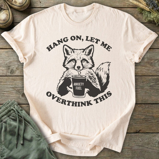 Printify T-Shirt Let Me Overthink T-Shirt