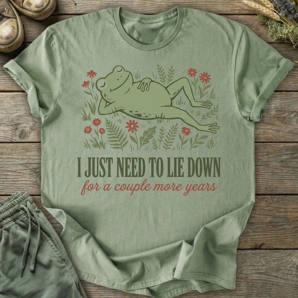 Printify T-Shirt Lie Down For A Couple Years T-Shirt