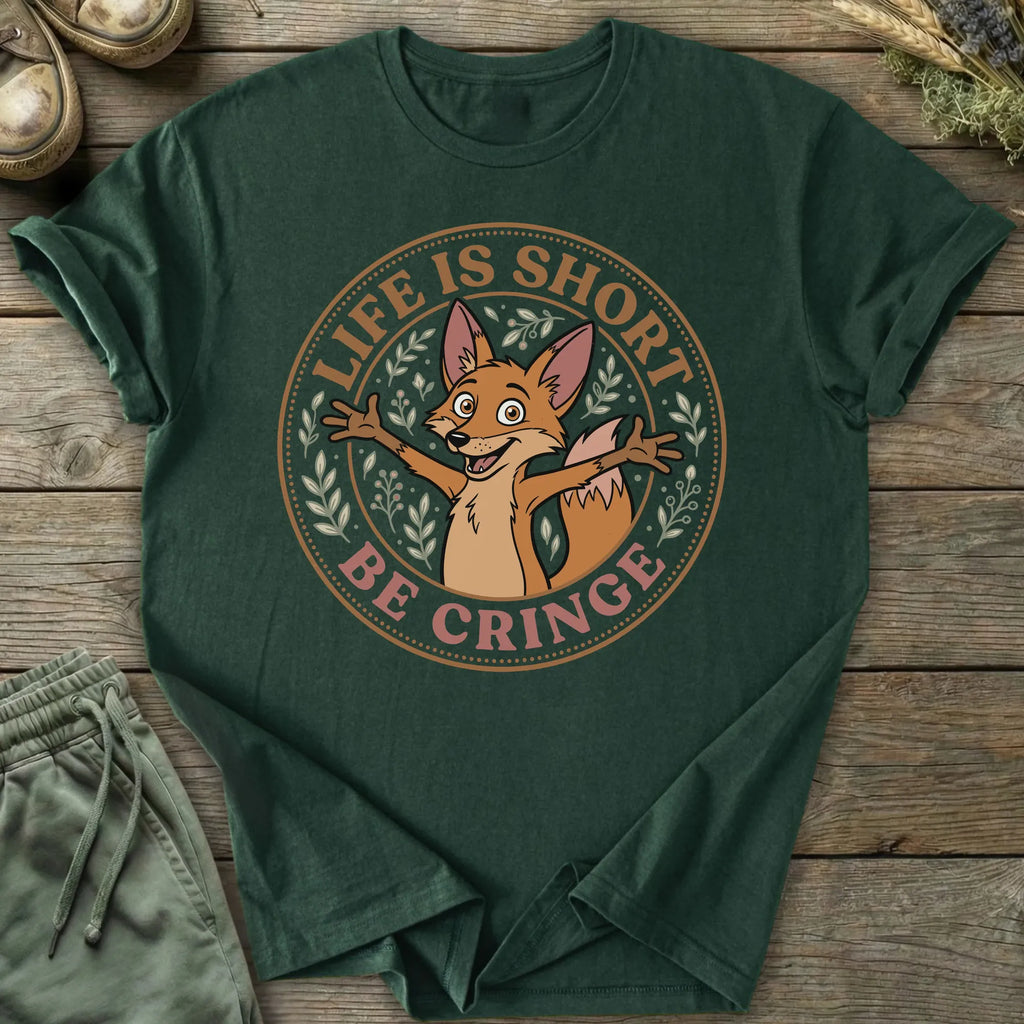 Printify T-Shirt Life Is Short Be Cringe T-Shirt