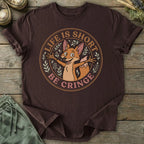Printify T-Shirt Life Is Short Be Cringe T-Shirt