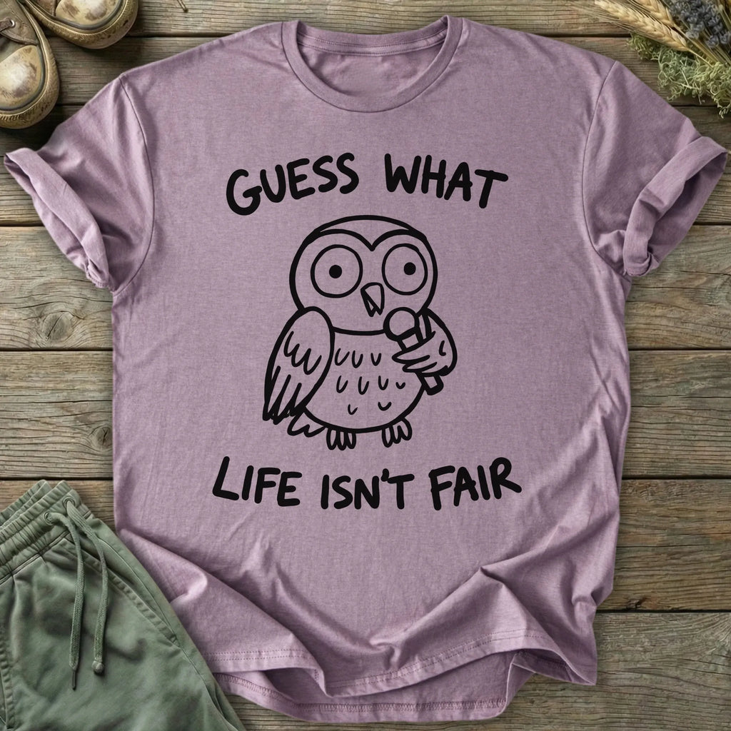 Printify T-Shirt Life Isn't Fair T-Shirt