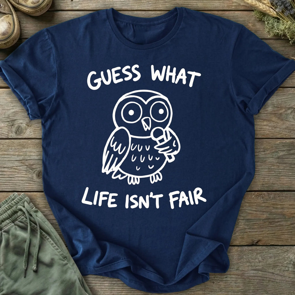 Printify T-Shirt Life Isn't Fair T-Shirt