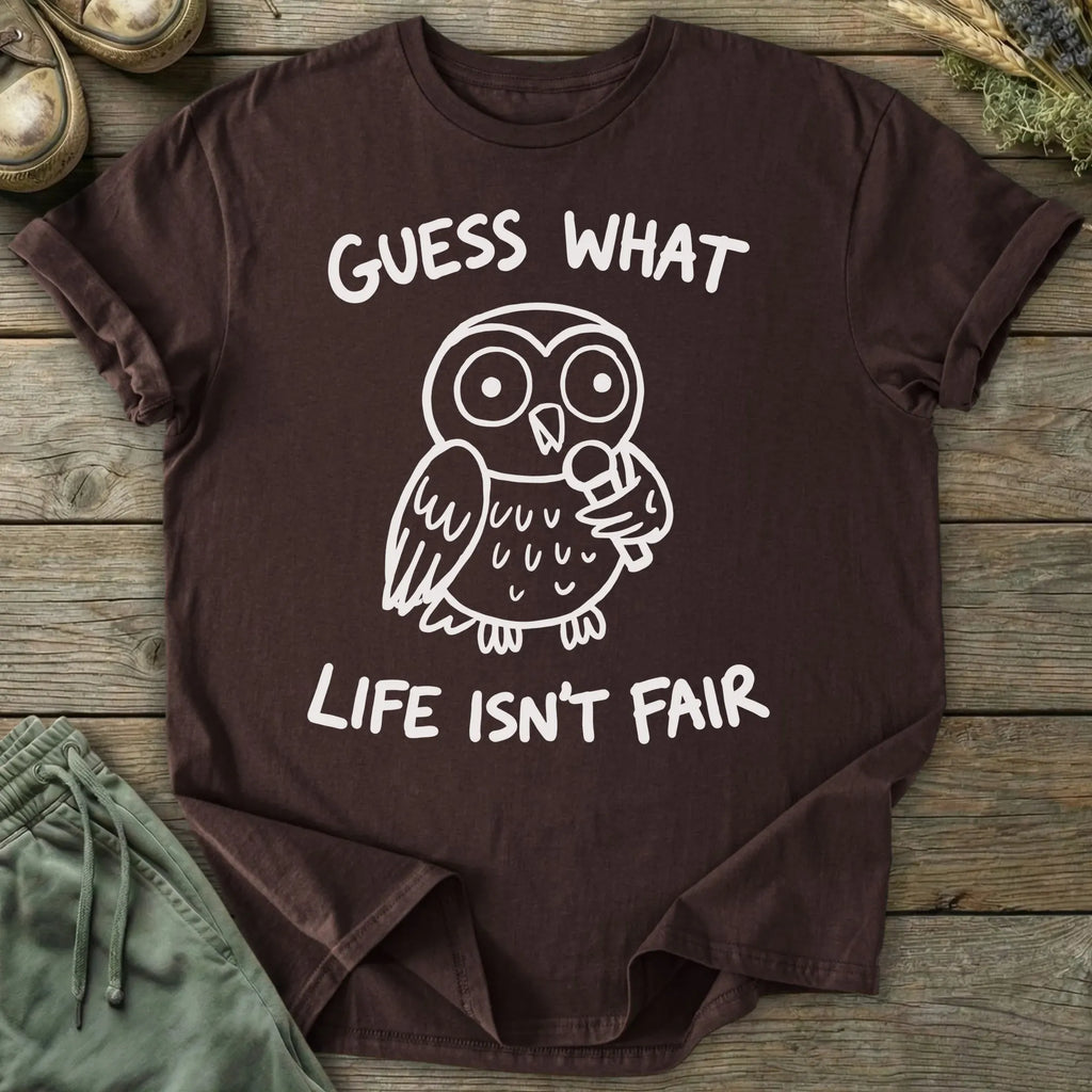 Printify T-Shirt Life Isn't Fair T-Shirt