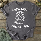 Printify T-Shirt Life Isn't Fair T-Shirt