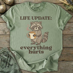 Printify T-Shirt Life Update: Everything Hurts T-Shirt