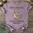 Printify T-Shirt Life Update: Everything Hurts T-Shirt
