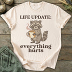 Printify T-Shirt Life Update: Everything Hurts T-Shirt