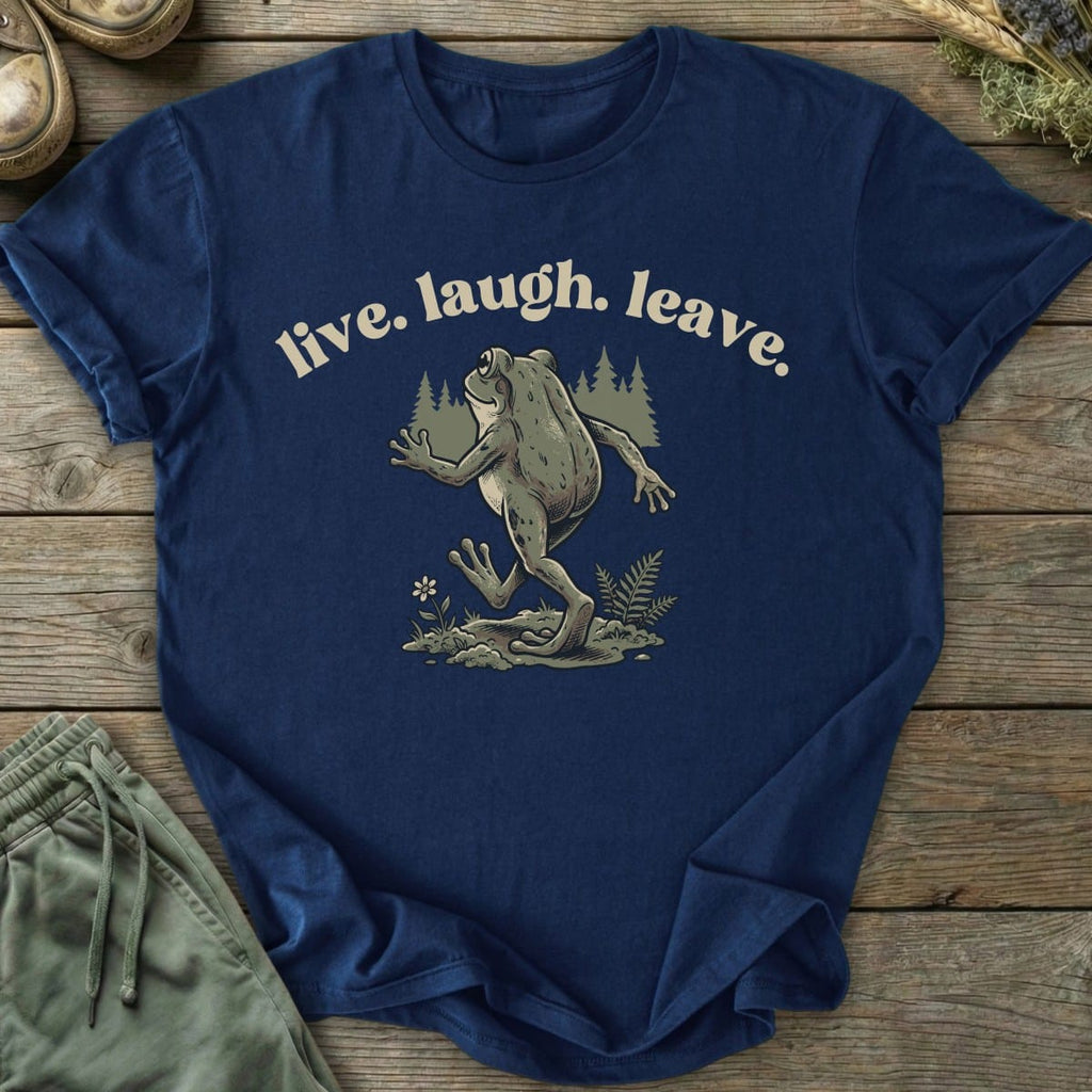 Printify T-Shirt Live Laugh Leave T-Shirt