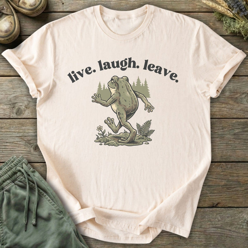 Printify T-Shirt Live Laugh Leave T-Shirt