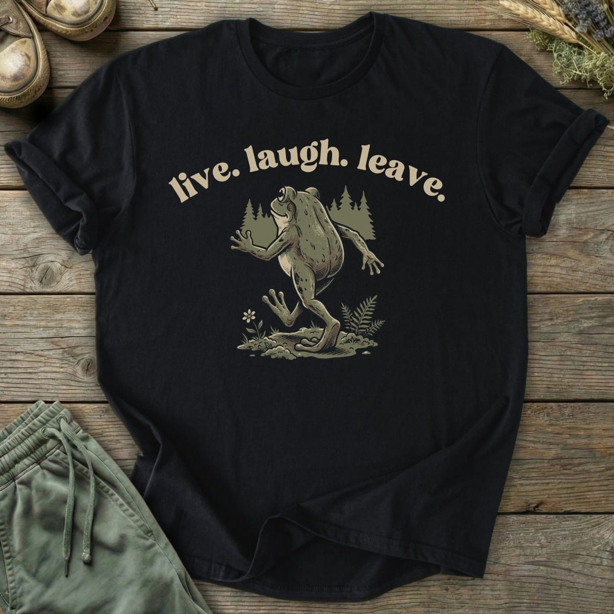 Printify T-Shirt Live Laugh Leave T-Shirt
