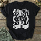 Printify T-Shirt Manifesting Serotonin T-Shirt