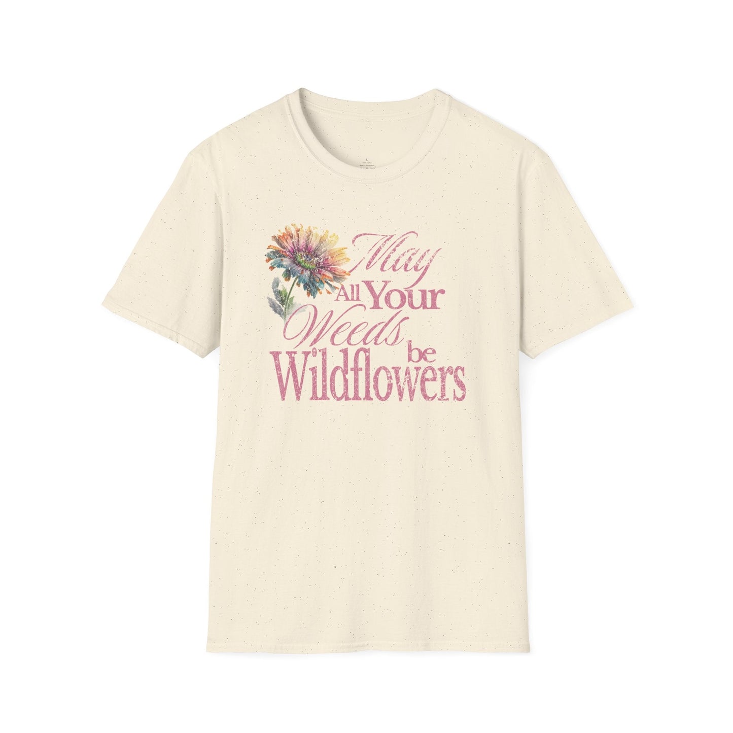 Printify T-Shirt May Your Weeds Be Wildflowers T-Shirt