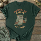 Printify T-Shirt Mentally Crispy Owl T-Shirt